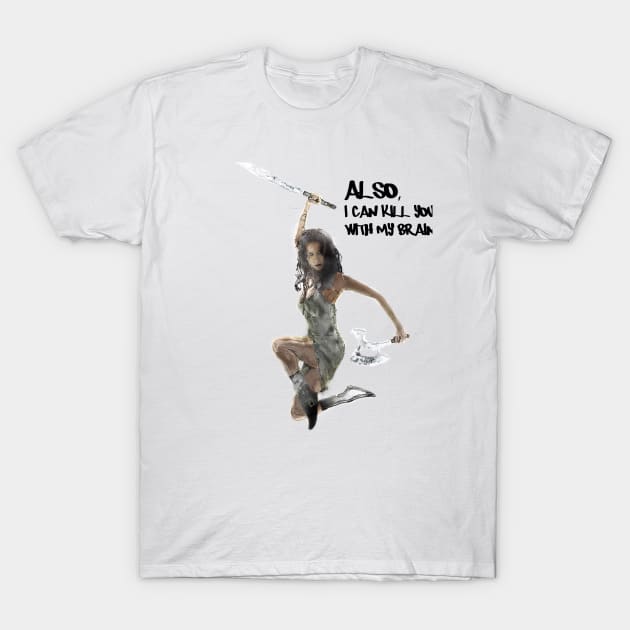 I Can Kill You T-Shirt by LBVV